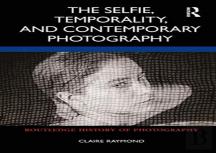 The Selfie, Temporality, And Contemporary Photography