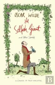 The Selfish Giant And Other Stories