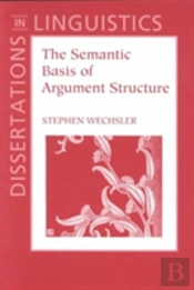 The Semantic Basis Of Argument Structure