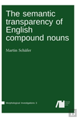Bertrand.pt - The Semantic Transparency Of English Compound Nouns