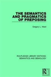 The Semantics And Pragmatics Of Preposing