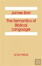 The Semantics Of Biblical Language