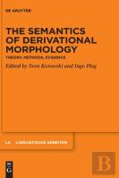 The Semantics Of Derivational Morphology