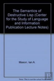 The Semantics Of Destructive Lisp