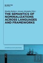 The Semantics Of Nominalizations Across Languages And Frameworks