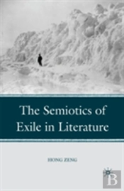 The Semiotics Of Exile In Literature