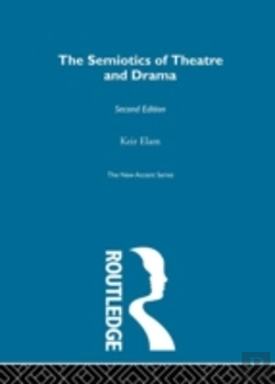 Bertrand.pt - The Semiotics Of Theatre And Drama