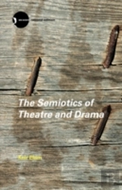 The Semiotics Of Theatre And Drama