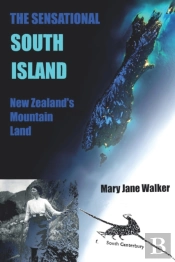 The Sensational South Island: New Zealan