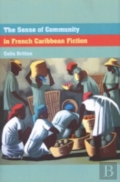 The Sense Of Community In French Caribbean Fiction