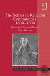 The Senses In Religious Communities, 1600-1800