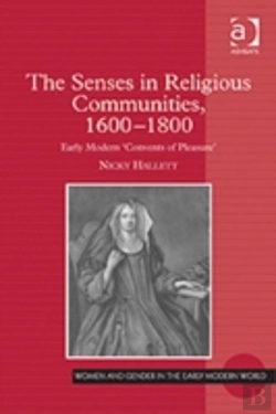 Bertrand.pt - The Senses In Religious Communities, 1600-1800