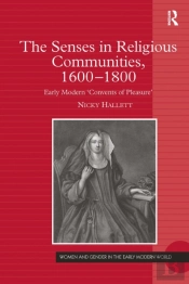 The Senses In Religious Communities, 1600-1800