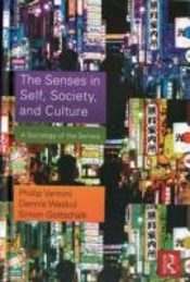 The Senses In Self, Society, And Culture