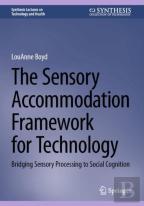 The Sensory Accommodation Framework For Technology