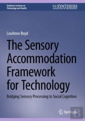 The Sensory Accommodation Framework For Technology