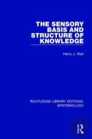 The Sensory Basis And Structure Of Knowledge