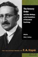 The Sensory Order And Other Writings On The Foundations Of Theoretical Psychology