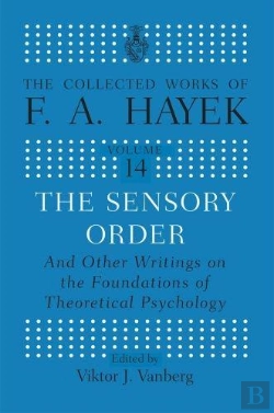 Bertrand.pt - The Sensory Order And Other Writings On The Foundations Of Theoretical Psychology