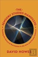 The Sensory Studies Manifesto