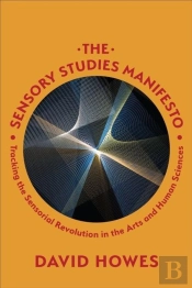 The Sensory Studies Manifesto