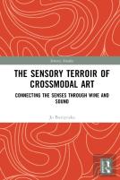 The Sensory Terroir Of Crossmodal Art