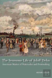 The Sensuous Life Of Adolf Dehn