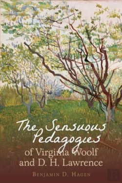 Bertrand.pt - The Sensuous Pedagogies Of Virginia Woolf And D.H. Lawrence