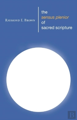 Bertrand.pt - The Sensus Plenior Of Sacred Scripture