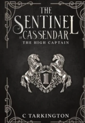 The Sentinel Of Cassendar: The High Capt