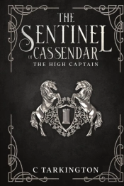 The Sentinel Of Cassendar: The High Capt