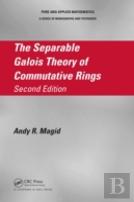 The Separable Galois Theory Of Commutative Rings