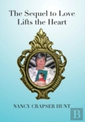 The Sequel To Love Lifts The Heart