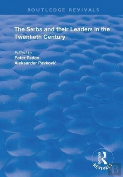 Bertrand.pt - The Serbs And Their Leaders In The Twentieth Century