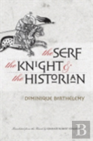 The Serf, The Knight, And The Historian