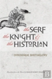 The Serf, The Knight, And The Historian
