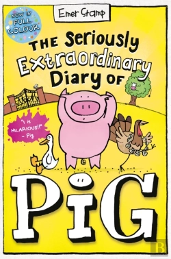 Bertrand.pt - The Seriously Extraordinary Diary Of Pig: Colour Edition