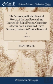 The Sermons, And Other Practical Works,