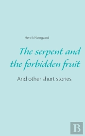 The Serpent And The Forbidden Fruit