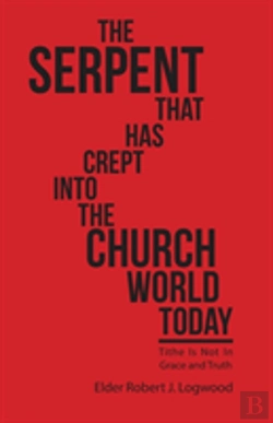 Bertrand.pt - The Serpent That Has Crept Into The Church World Today