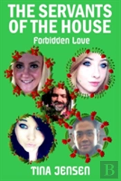 The Servants Of The House: Forbidden Love