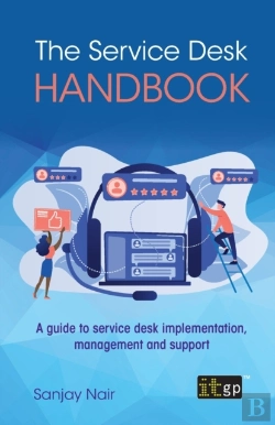 Bertrand.pt - The Service Desk Handbook - A Guide To Service Desk Implementation, Management And Support