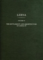 The Settlement And Architecture Of Lerna Iv