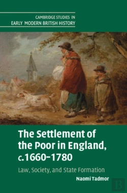 Bertrand.pt - The Settlement Of The Poor In England, C.1660â€“1780
