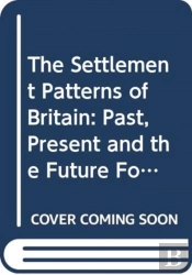 The Settlement Patterns Of Britain