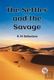 The Settler And The Savage (Edition2023)