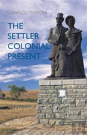 The Settler Colonial Present