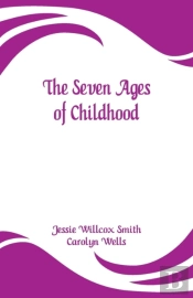The Seven Ages Of Childhood