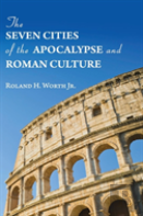 The Seven Cities Of The Apocalypse And Roman Culture
