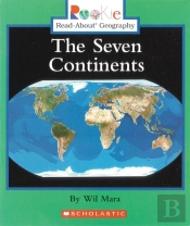 The Seven Continents (Rookie Read-About Geography: Continents: Previous Editions)